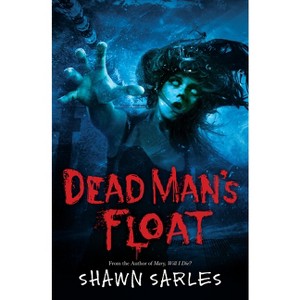Dead Man's Float - by  Shawn Sarles (Paperback) - 1 of 1