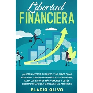 Libertad financiera - by  Eladio Olivo (Paperback) - 1 of 1