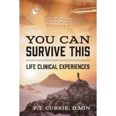 You Can Survive This - by  F T Currie D Min (Paperback)