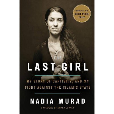  The Last Girl - by  Nadia Murad (Hardcover) 