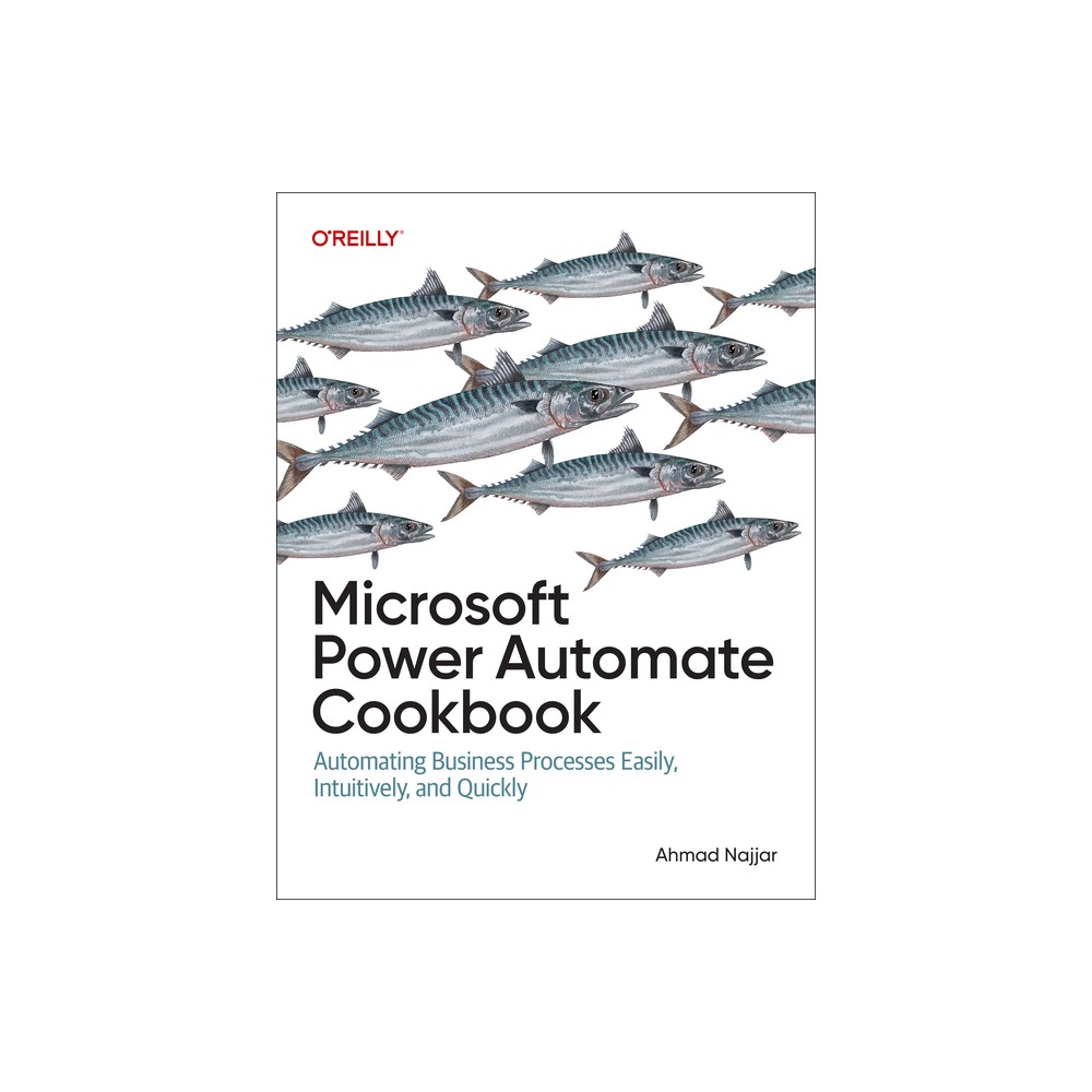 Microsoft Power Automate Cookbook - by Ahmad Najjar (Paperback)