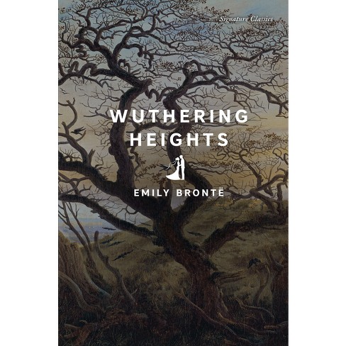 Wuthering Heights - (signature Editions) By Emily Brontë (paperback) :  Target