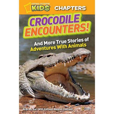 Crocodile Encounters! - (NGK Chapters) by  Brady Barr & Kathleen Weidner Zoehfeld (Paperback)