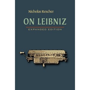 On Leibniz - by  Nicholas Rescher (Paperback) - 1 of 1