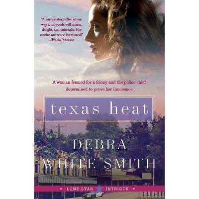 Texas Heat - (Lone Star Intrigue) by  Debra White Smith (Paperback)