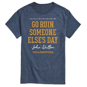 Men's - Yellowstone - Go Ruin Someone Elses Day Short Sleeve Graphic T-Shirt - 1 of 4