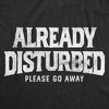 Mens Funny T Shirts Already Disturbed Please Go Away Sarcastic Graphic Novelty Tee For Men - Crazy Dog Men's T Shirt Black XXL - 2 of 4