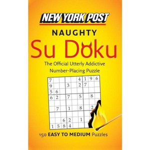 New York Post Naughty Su Doku - by  Harpercollins Publishers Ltd (Paperback) - 1 of 1