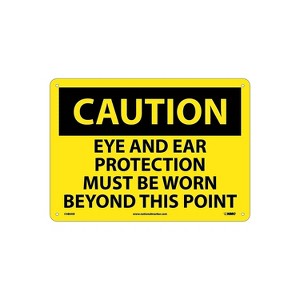 National Marker Caution Signs; Eye And Ear Protection Must Be Worn Beyond This Point 10X14 .040 - 1 of 1