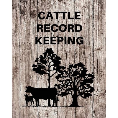 Cattle Record Keeping - by  Teresa Rother (Paperback)