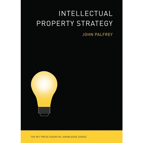 Intellectual Property Strategy - (MIT Press Essential Knowledge) by  John Palfrey (Paperback) - image 1 of 1