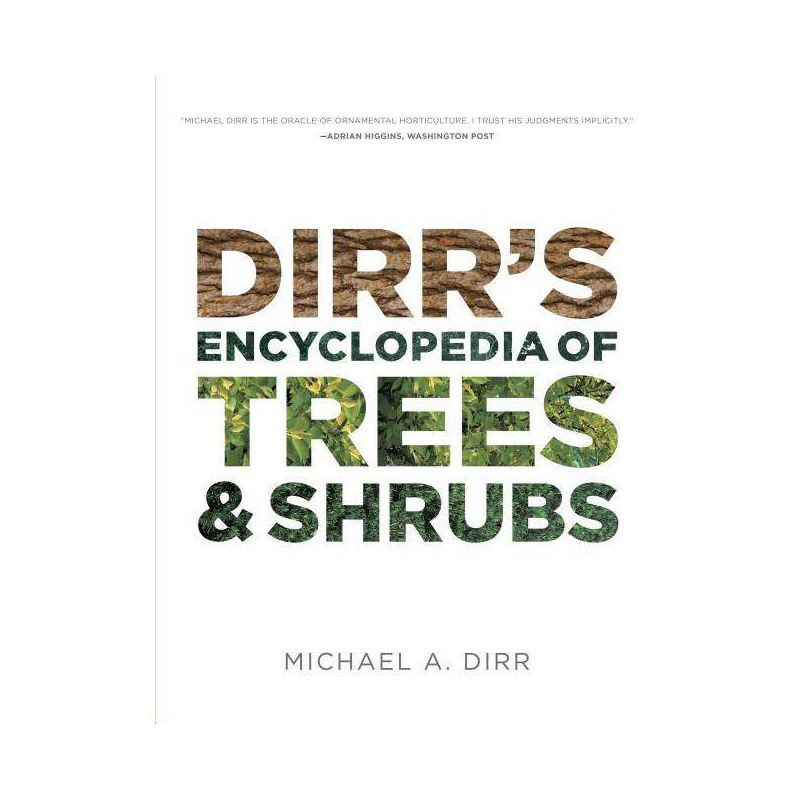 Dirr's Encyclopedia of Trees and Shrubs - by  Michael A Dirr (Hardcover), 1 of 2