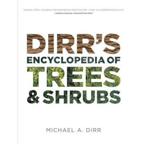 Dirr's Encyclopedia of Trees and Shrubs - by  Michael A Dirr (Hardcover) - image 1 of 1