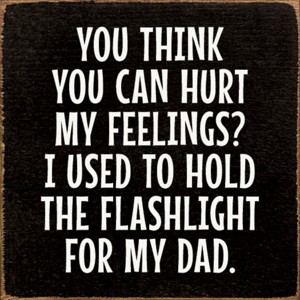 Slickblue Funny Memory Sign – 7x7 Wood Decor Funny Father Memory Quote – Great Gift for Dads or Sons, Color Options - 1 of 3