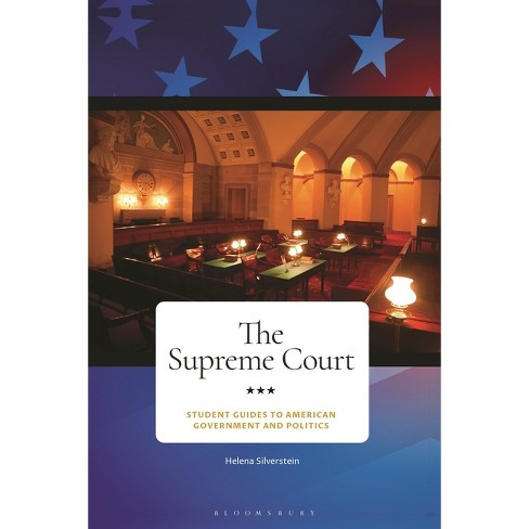 The Supreme Court - (Student Guides to American Government and Politics) by Helena Silverstein - image 1 of 1