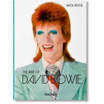 Mick Rock. the Rise of David Bowie. 1972-1973 - by  Barney Hoskyns & Michael Bracewell (Hardcover)