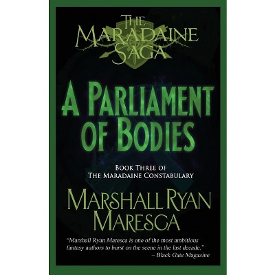 A Parliament of Bodies - (Maradaine Saga: Maradaine Constabulary) 2nd Edition by  Marshall Ryan Maresca (Paperback)