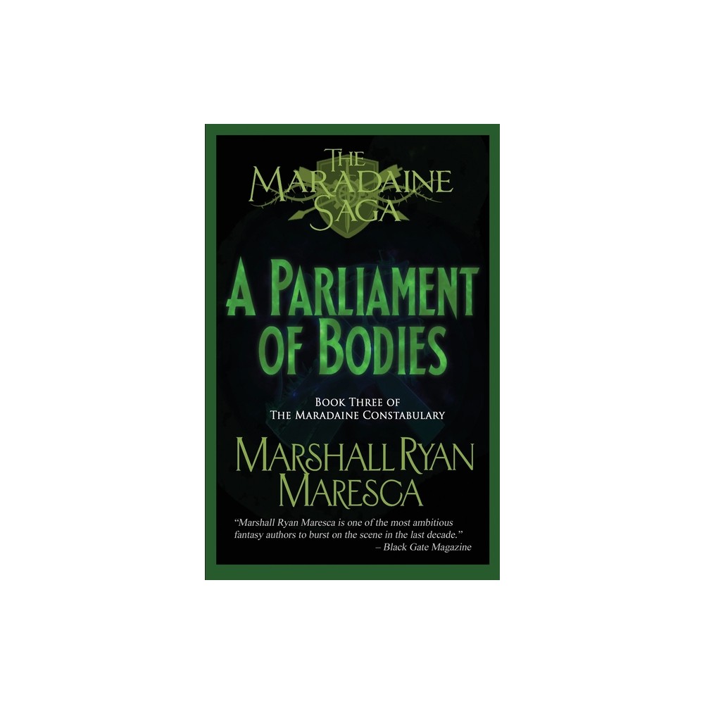 A Parliament of Bodies - (Maradaine Saga: Maradaine Constabulary) 2nd Edition by Marshall Ryan Maresca (Paperback)