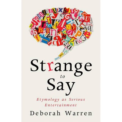 Strange to Say - by  Deborah Warren (Paperback)