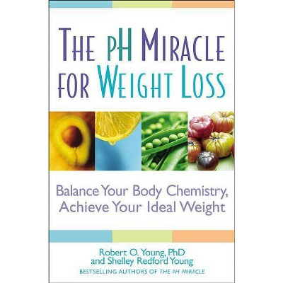 The PH Miracle for Weight Loss - by  Robert O Young & Shelley Redford Young (Paperback)