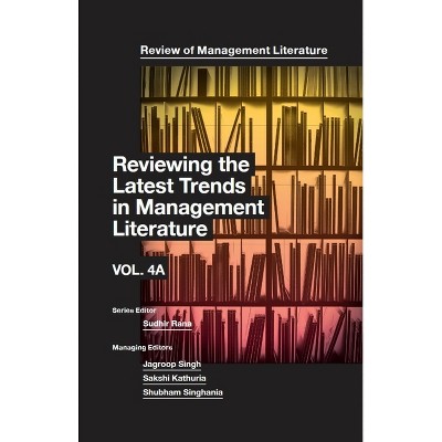 Reviewing the Latest Trends in Management Literature - (Review of Management Literature) by  Sudhir Rana (Hardcover)