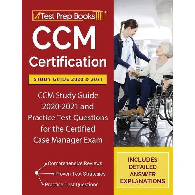 CCM Certification Study Guide 2020 and 2021 - by  Test Prep Books (Paperback)