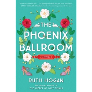 The Phoenix Ballroom - by Ruth Hogan - 1 of 1