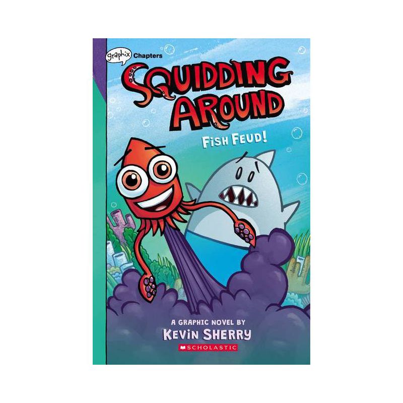 Fish Feud! (Squidding Around #1) - by Kevin Sherry (Paperback), 1 of 2