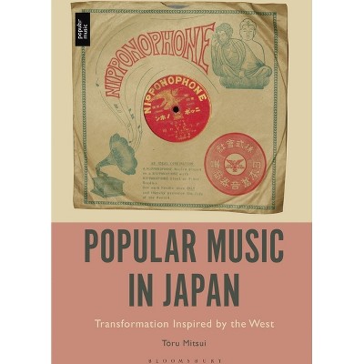 Popular Music in Japan - by  Toru Mitsui (Paperback)