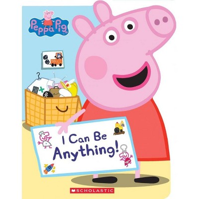 Peppa I Can Be Anything by Annie Auerbach (Board Book)