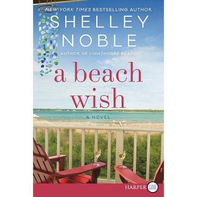 A Beach Wish - Large Print by  Shelley Noble (Paperback)