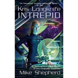 Kris Longknife - by  Mike Shepherd (Paperback) - 1 of 1