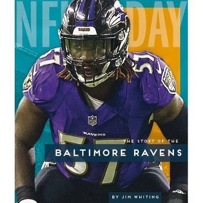 Baltimore Ravens - (NFL Today) by  Jim Whiting (Paperback)