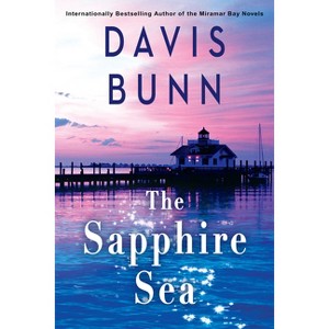 The Sapphire Sea - (An Outer Banks Novel) by  Davis Bunn (Hardcover) - 1 of 1