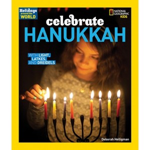 Celebrate Hanukkah - (Holidays Around the World) by  Deborah Heiligman (Paperback) - 1 of 1