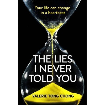 The Lies I Never Told You - by  Valérie Tong Cuong (Paperback)