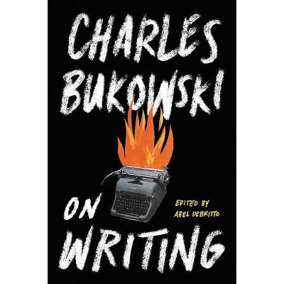 On Writing - by  Charles Bukowski (Paperback)