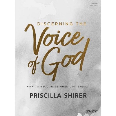 Discerning the Voice of God - Bible Study Book - by  Priscilla Shirer (Paperback)