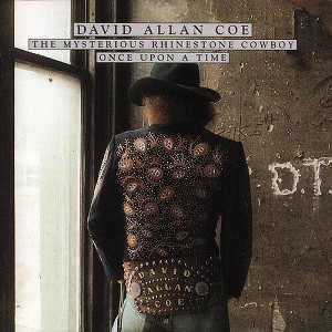 David Allan Coe - Mysterious Rhinestone Cowboy / Once Upon A Ryhm