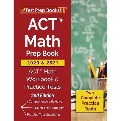ACT Math Prep Book 2020 and 2021 - by  Test Prep Books (Paperback)