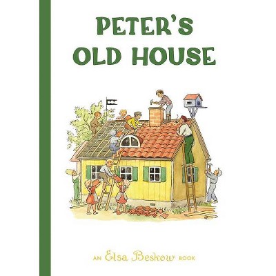 Peter's Old House - 2nd Edition by  Elsa Beskow (Hardcover)