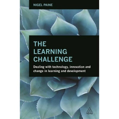 The Learning Challenge - by  Nigel Paine (Paperback)