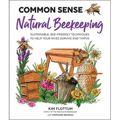 Common Sense Natural Beekeeping - by  Kim Flottum (Paperback)