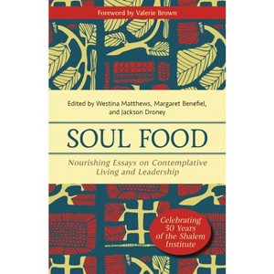 Soul Food - by  Westina Matthews & Margaret Benefiel & Jackson Droney (Paperback) - 1 of 1