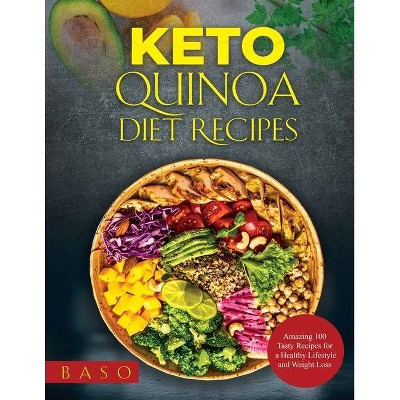 Keto Quinoa diet recipes 2021 - by  Alessandro Santangelo (Paperback)