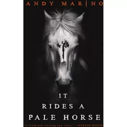 It Rides a Pale Horse - by  Andy Marino (Paperback)