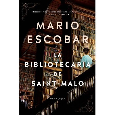 The Librarian of Saint-Malo \ La Bibliotecaria de Saint-Malo (Spanish Edition) - by  Mario Escobar (Paperback)