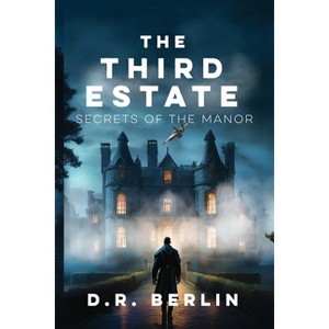The Third Estate - by  D R Berlin (Paperback) - 1 of 1