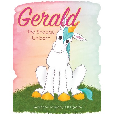 Gerald the Shaggy Unicorn - by B B Figueroa