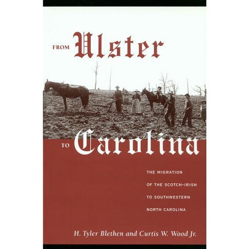 From Ulster to Carolina - by  H Tyler Blethen & Curtis W Wood (Paperback) - image 1 of 1